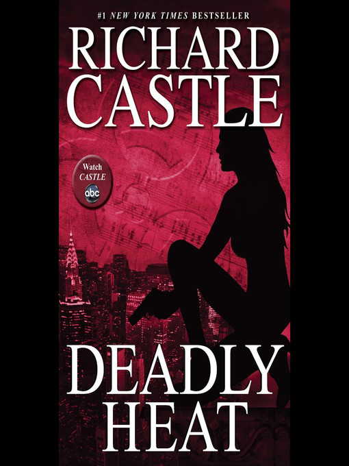 Title details for Deadly Heat by Richard Castle - Wait list